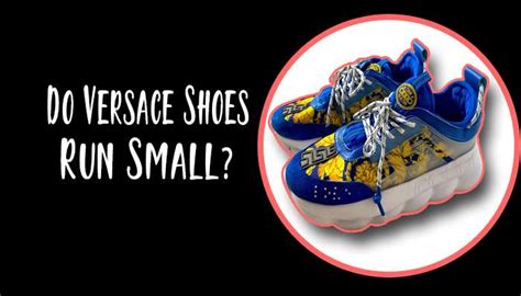 does versace run small|how do versace shoes fit.